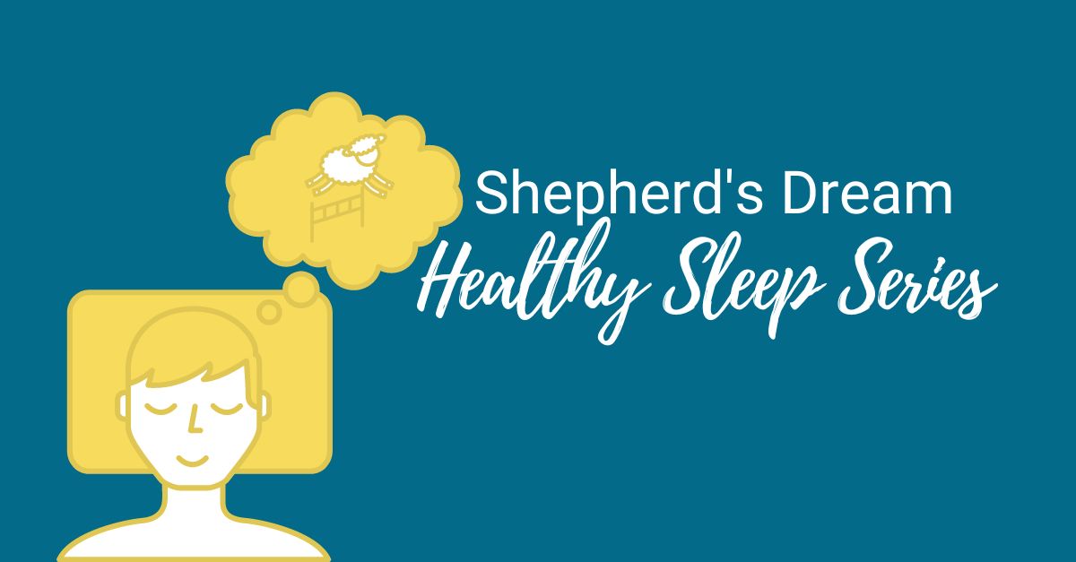 Shepherd’s Dream Healthy Sleep Series 1 1