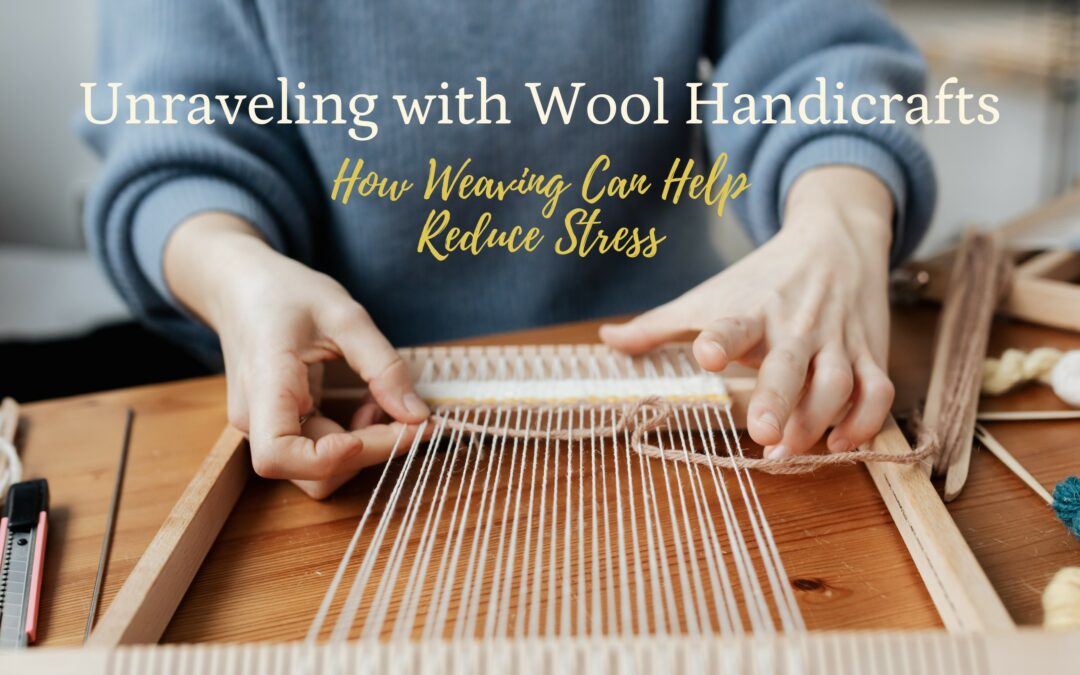 Unraveling with Wool Handicrafts