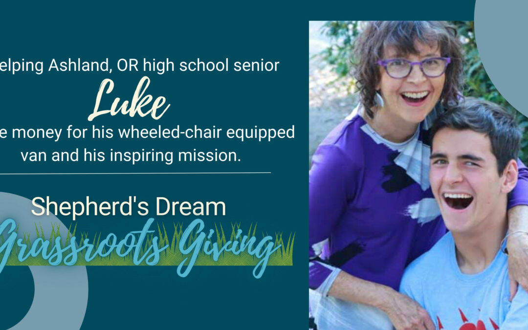 Grassroots Giving: Be a Part of Luke’s Independence!