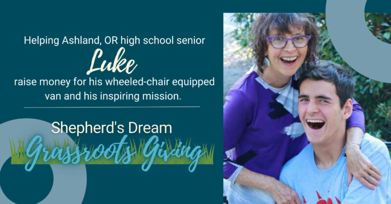 Grassroots Giving: Be a Part of Luke’s Independence! 1