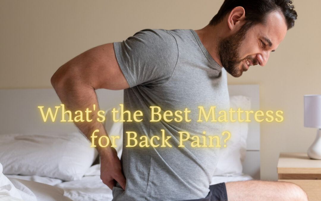 What’s the Best Mattress for Back Pain?